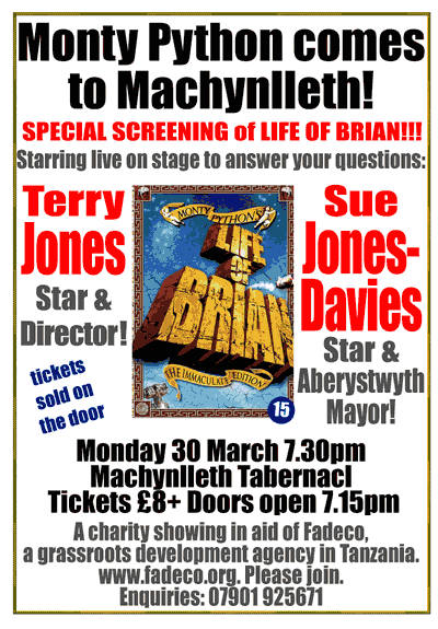 poster for screening of Life of Brian,  which featured live on stage to answer  the audience's questions: Terry Jones - Star & Director! and Sue Jones-Davies - Star & Aberystwyth Mayor!