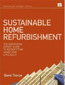Sustainable Home Refurbishment: The Earthscan Expert Guide to Retrofitting Homes for Efficiency by David Thorpe